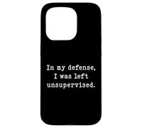 in My Defense Humour for Unsupervised Funny Collegers Coque pour iPhone 15 Pro