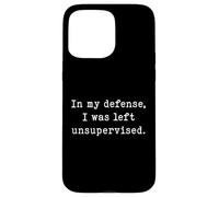 in My Defense Humour for Unsupervised Funny Collegers Coque pour iPhone 15 Pro Max