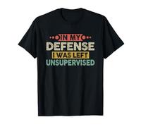 in My Defense I Was Left Unsupervised | Funny Retro Vintage T-Shirt