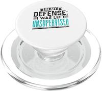 in My Defense : I Was Left Unsupervised Sarcasm Sarcastic PopSockets PopGrip pour MagSafe