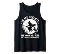 in My Defense The Moon Was Full and I Was Left Unsupervised Débardeur