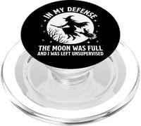in My Defense The Moon Was Full and I Was Left Unsupervised PopSockets PopGrip pour MagSafe