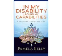 In My Disability I Found My Capabilities: MY WALK. MY STORY. MY TRUTH