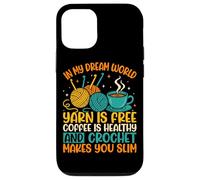 In My Dream World Yarn Is Free Coffee Crochet Coque pour iPhone 12/12 Pro