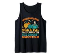 In My Dream World Yarn Is Free Coffee Crochet Débardeur