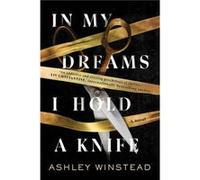 In My Dreams I Hold a Knife by Ashley Winstead Ashley Winstead (Auteur)