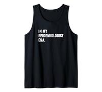 In My Epidemiologist Era Epidémiologie Médecin Maladie Santé Débardeur