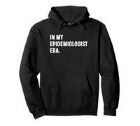 In My Epidemiologist Era Epidémiologie Médecin Maladie Santé Sweat à Capuche