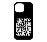 in My Espresso Martini Era, Amateur de Cocktail de café Amusant Coque pour iPhone 13 Pro Max
