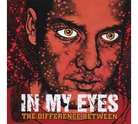 In My Eyes - Difference Between
