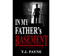 In My Father's Basement: A serial killer novel