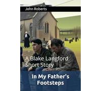 In My Father's Footsteps: A Blake Langford Short Story