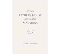 In My Fathers House are Many Mansions