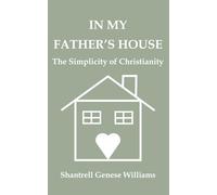 In My Father's House: The Simplicity of Christianity