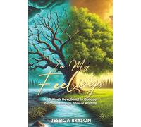 In My Feelings: A 10-Week Devotional to Conquer Emotions Through Biblical Wisdom