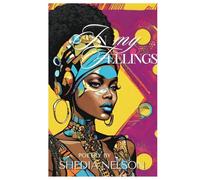 In my Feelings: Poems on Love, Heartbreak, Healing & Self-Love