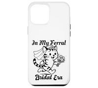 in My Feral Bride Era Cat Funny Wedding Coque pour iPhone 12 Pro Max