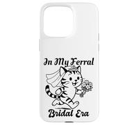 in My Feral Bride Era Cat Funny Wedding Coque pour iPhone 15 Pro Max