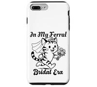 in My Feral Bride Era Cat Funny Wedding Coque pour iPhone 7 Plus/8 Plus