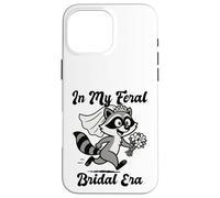 in My Feral Bride Era Funny Wedding Coque pour iPhone 16 Pro Max