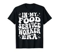 in My Food Service Worker Era Cafeteria Kitchen Staff T-Shirt