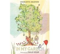 In My Garden by Charlotte Zolotow Charlotte Zolotow (Auteur)