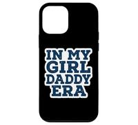 in My Girl Daddy Era Proud New Dad Drôle Fête des Pères Fille Coque pour iPhone 12 Mini