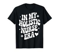 in My Holistic Nurse Era, Wellness RN, Intégrative Nursing T-Shirt