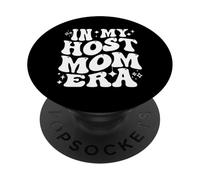 in My Host Mom Era Exchange Student Host Mother Life PopSockets PopGrip Adhésif
