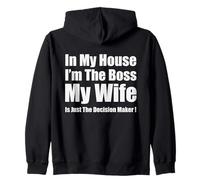 in My House I'm The Boss Ma Femme est Juste Le décideur Sweat à Capuche