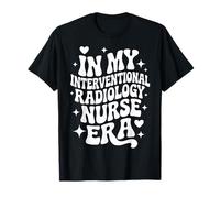 in My Interventional Radiology Nurse Era, IR RN, Radiologie T-Shirt