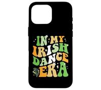in My Irish Dance Era St Patrick Day Girls Women Irish Coque pour iPhone 16 Pro Max