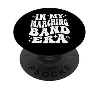 in My Marching Band Era Musician Practice Band Life PopSockets PopGrip Adhésif