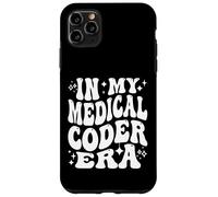 in My Medical Coder Era Healthcare Coding Life Coque pour iPhone 11 Pro Max
