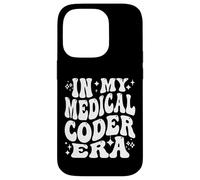 in My Medical Coder Era Healthcare Coding Life Coque pour iPhone 14 Pro