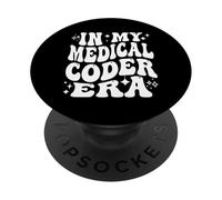 in My Medical Coder Era Healthcare Coding Life PopSockets PopGrip Adhésif