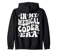 in My Medical Coder Era Healthcare Coding Life Sweat à Capuche