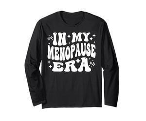 in My Menopause Era Funny Hot Flashes Women Manche Longue