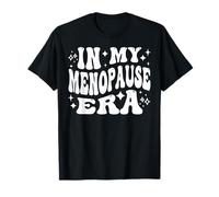 in My Menopause Era Funny Hot Flashes Women T-Shirt