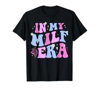 in My Milf Era Hot Mom Mother T-Shirt Graphique avec Valeur