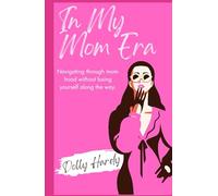 In My Mom Era: Navigating through mom-hood without losing yourself along the way.
