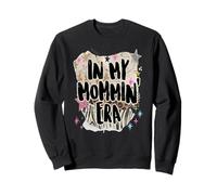 in My Mommin Era Trendy Mom Phrase Funny Design Sweatshirt