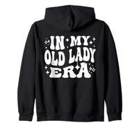 in My Old Lady Era Humour de vieillissement drôle pour Femmes Sweat à Capuche
