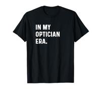 in My Optician Era - Eye Doctor Vision T-Shirt