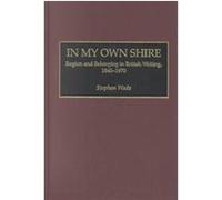 In My Own Shire, Contributions to the Study of World Literature Stephen Wade (Auteur)
