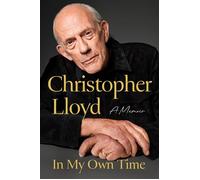 In My Own Time A Memoir - Christopher Lloyd - Grand Central Publishing - ebook (ePub) - Livre