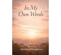 In My Own Words: Where Honesty, Faith, and Feeling Meet