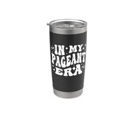In My Pageant Era Beauty Queen Stage Competition Life Gobelet isotherme en acier inoxydable double paroi
