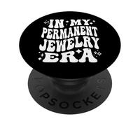 in My Permanent Jewelry Era, Artiste Technicien PopSockets PopGrip Adhésif