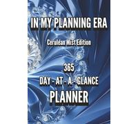 In My Planning Era, Cerulean Mist Edition: Embrace Gentle Structure and Progress Using This Day to a Page Planner | 365 pages, 6 x 9 inches